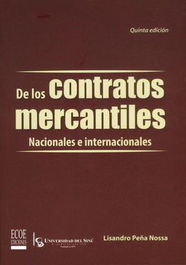DE LOS CONTRATOS MERCANTILES NACIONALES E INTERNACIONALES 5ED