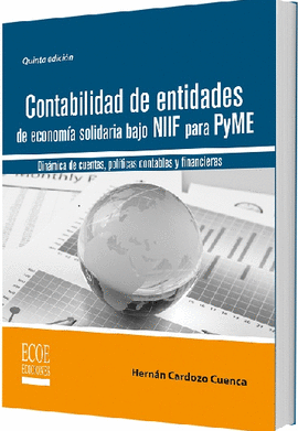 CONTABILIDAD DE ENTIDADES DE ECONOMIA SOLIDARIA BAJO NIIF PARA PYME 5ED