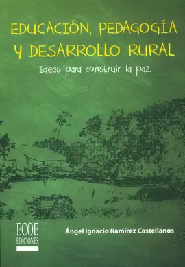 EDUCACION, PEDAGOGIA Y DESARROLLO RURAL