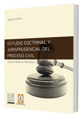 ESTUDIO DOCTRINAL Y JURISPRUDENCIAL DEL PROCESO CIVIL 2ED