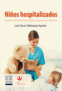 NIÑOS HOSPITALIZADOS: GUÍA DE INTERVENCIÓN PSICOLÓGICA EN PACIENTES INFANTILES