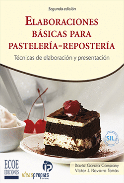 ELABORACIONES BASICAS PARA PASTELERIA-REPOSTERIA 2ED