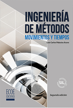 INGENIERIA DE METODOS MOVIMIENTOS Y TIEMPOS 2ED