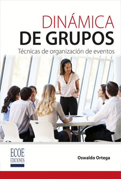 DINAMICA DE GRUPOS - TECNICAS DE ORGANIZACION DE EVENTOS