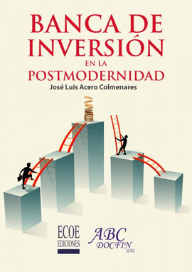 BANCA DE INVERSION EN LA POSTMODERNIDAD