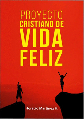 PROYECTO CRISTIANO DE VIDA FELIZ