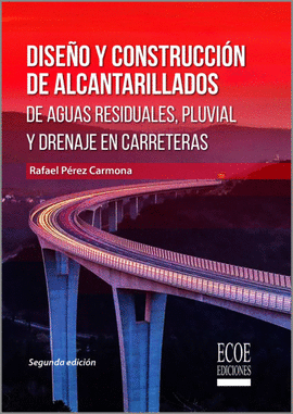 DISEÑO Y CONSTRUCCIÓN DE ALCANTARILLADOS DE AGUAS RESIDUALES, PLUVIAL Y DRENAJES EN CARRETERAS