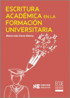 ESCRITURA ACADÉMICA EN LA FORMACIÓN UNIVERSITARIA