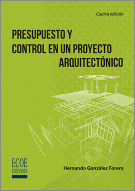 PRESUPUESTO Y CONTROL EN UN PROYECTO ARQUITECTÓNICO