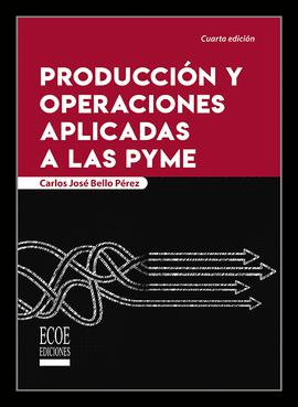 PRODUCCIÓN Y OPERACIONES APLICADAS A LAS PYME