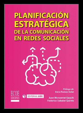 PLANIFICACIÓN ESTRATÉGICA DE LA COMUNICACIÓN EN REDES SOCIALES