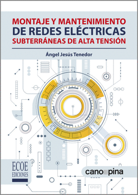 MONTAJE Y MANTENIMIENTO DE REDES ELÉCTRICAS SUBTERRÁNEAS DE ALTA TENSIÓN