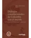 DIALOGOS CONSTITUCIONALES DE COLOMBIA CON EL MUNDO