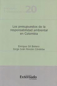 PRESUPUESTOS DE LA RESPONSABILIDAD AMBIENTAL EN COLOMBIA, LOS