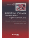 COLOMBIA EN EL SISTEMA INTERNACIONAL