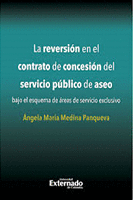 LA REVERSIÓN EN EL CONTRATO DE CONCESIONES DEL SERVICIO PÚBLICO DE ASEO
