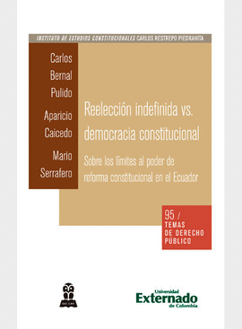 REELECCIÓN INDEFINIDA VS. DEMOCRACIA CONSTITUCIONAL