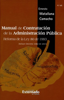 MANUAL DE CONTRATACION DE LA ADMINISTRACION PUBLICA 4ED REFORMA DE LA LEY 80 DE 1993