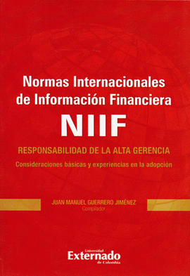 NORMAS INTERNACIONALES DE INFORMACION FINANCIERA NIIF RESPONSABILIDAD DE LA ALTA GERENCIA
