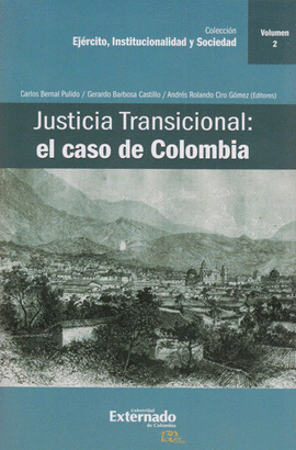 JUSTICIA TRANSICIONAL VOL. 2 - EL CASO DE COLOMBIA