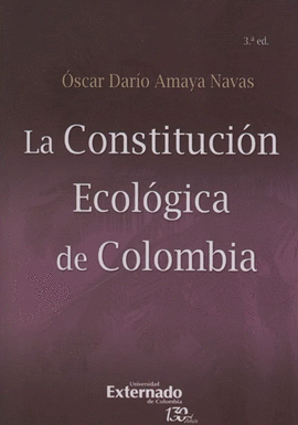 LA CONSTITUCIÓN ECOLÓGICA DE COLOMBIA 3ED