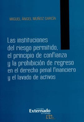 LAS INSTITUCIONES DEL RIESGO PERMITIDO EL PRINCIPIO DE CONFIANZA