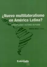 NUEVO MULTILATERALISMO EN AMERICA LATINA ?