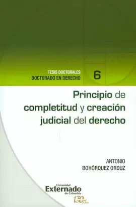 PRINCIPIO DE COMPLETITUD Y CREACIÓN JUDICIAL DEL DERECHO