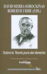 SOBRE LA TEOR¡A PURA DEL DERECHO.  SERIE DE TEOR¡A JUR¡DICA Y FILOSOF¡A DEL DERE