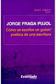 CÓMO SE ESCRIBE UN GUION: POÉTICA DE UNA ESCRITURA