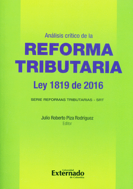 ANÁLISIS CRÍTICO DE LA REFORMA TRIBUTARIA. LEY 1819 DE 2016