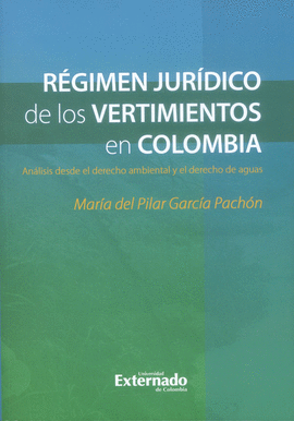 REGIMEN JURIDICO DE LOS VERTIMIENTOS EN COLOMBIA