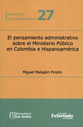 EL PENSAMIENTO ADMINISTRATIVO SOBRE EL MINISTERIO PUBLICO EN COLOMBIA E HISPANOAMERICA