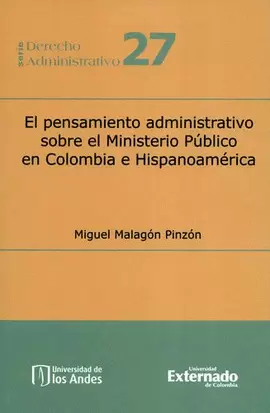 EL PENSAMIENTO ADMINISTRATIVO SOBRE EL MINISTERIO PUBLICO EN COLOMBIA E HISPANOAMERICA
