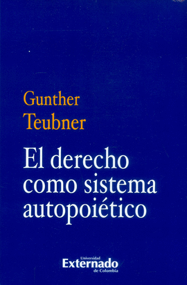 EL DERECHO COMO SISTEMA AUTOPOIETICO