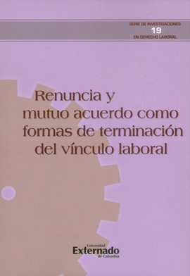 RENUNCIA Y MUTUO ACUERDO COMO FORMAS DE TERMINACION DEL VINVULO LABORAL