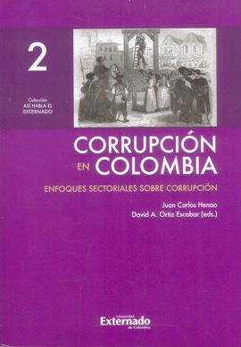 CORRUPCION EN COLOMBIA II ENFOQUES SECTORIALES SOBRE CORRUPCION