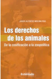 LOS DERECHOS DE LOS ANIMALES. DE LA COSIFICACIÓN A LA ZOOPOLÍTICA