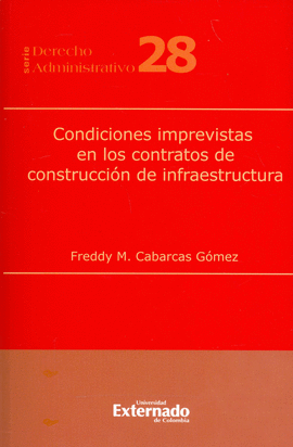 CONDICIONES INPREVISTAS EN LOS CONTRATOS DE CONSTRUCCION DE INFRAESTRUCTURA