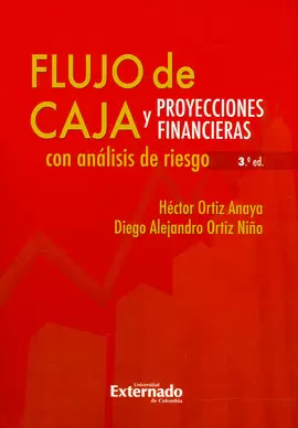 FLUJO DE CAJA Y PROYECCIONES FINANCIERAS 3ED