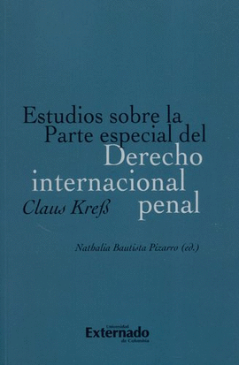 ESTUDIOS SOBRE LA PARTE ESPECIAL DEL DERECHO INTERNACIONAL PENAL