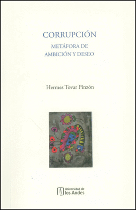 CORRUPCION METAFORA DE AMBICION Y DESEO