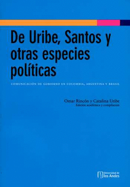 DE URIBE, SANTOS Y OTRAS ESPECIES POLÍTICAS