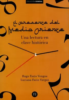 PRESENTE DE MEDIO ORIENTE. UNA LECTURA EN CLAVE HISTÓRICA, EL