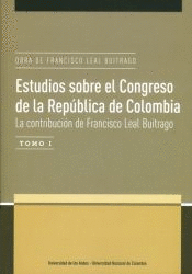 ESTUDIOS SOBRE EL CONGRESO DE LA REPÚBLICA DE COLOMBIA (OBRA DE FRANCISCO LEAL B