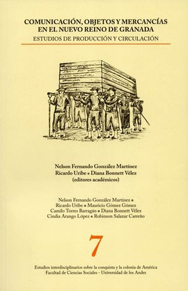 COMUNICACIO´N, OBJETOS Y MERCANCI´AS EN EL NUEVO REINO DE GRANADA