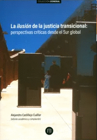LA ILUSION DE LA JUSTICIA TRANSICIONAL