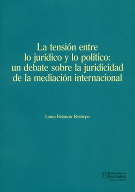 LA TENSIÓN ENTRE LO JURÍDICO Y LO POLÍTICO