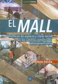 MALL POLITICAS DE ESPACIO Y CLASE SOCIAL EN LOS CENTROS COMERCIALES