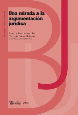 UNA MIRADA A LA ARGUMENTACIÓN JURÍDICA